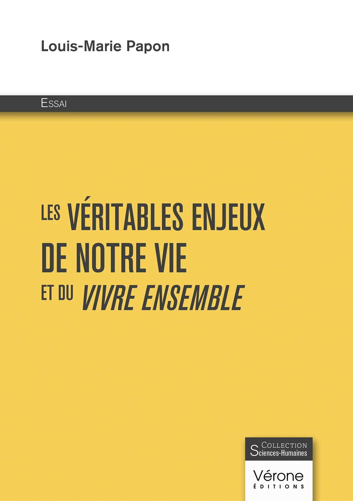 Les véritables enjeux de notre vie et du vivre ensemble