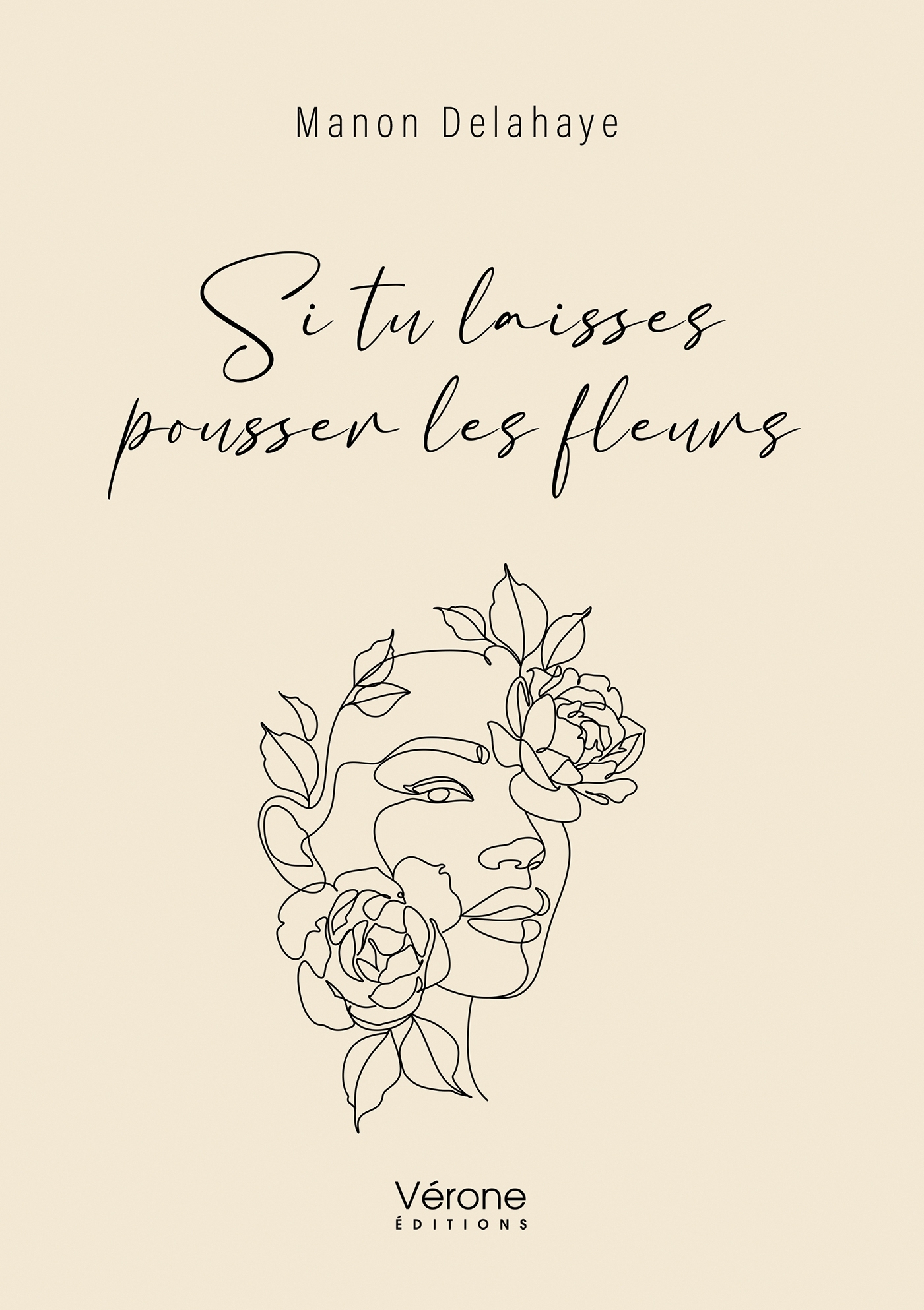 Si tu laisses pousser les fleurs