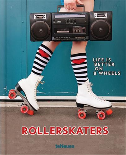 Rollerskaters Life is Better on 8 Wheels /anglais/allemand