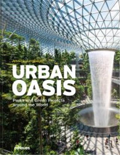 Urban Oasis Parks and Green Projects around the World /anglais/allemand