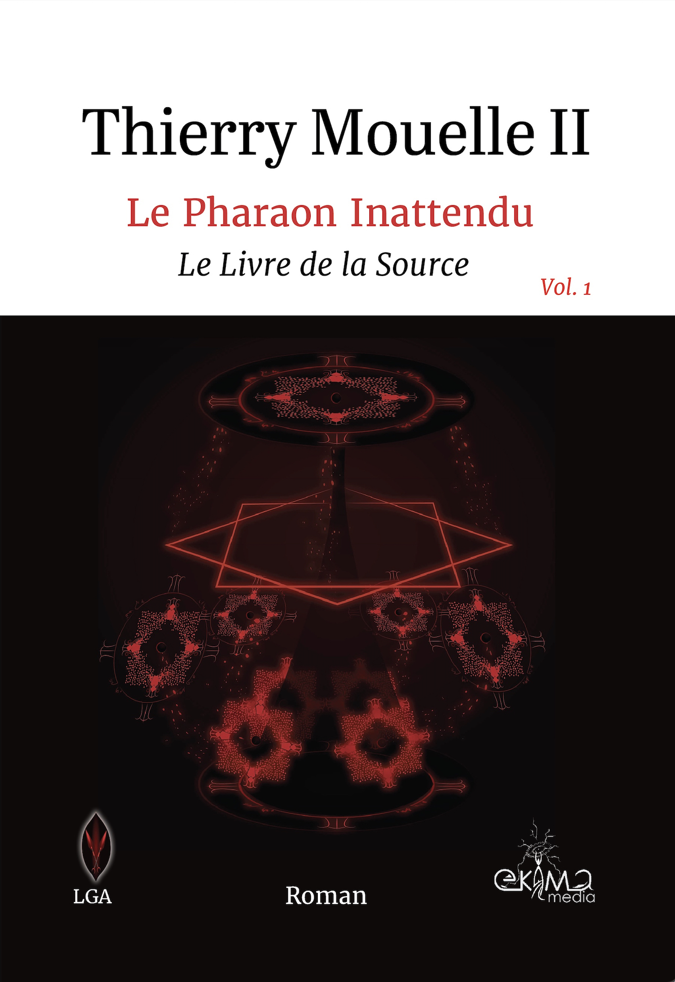 Le Pharaon Inattendu Vol. 1 - Le Livre de la Source
