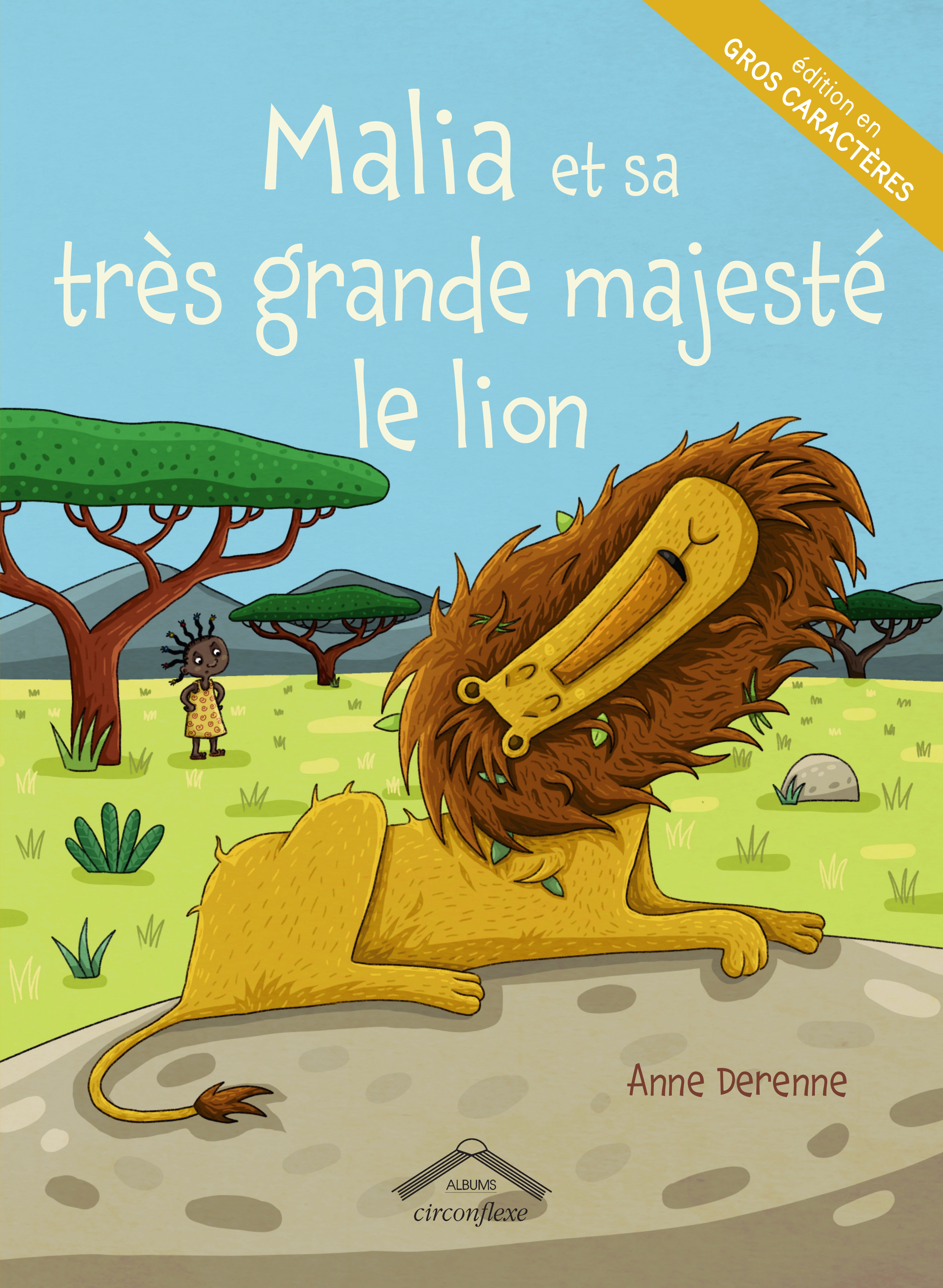 Malia et sa très grande majesté le lion - Edition en gros caractères