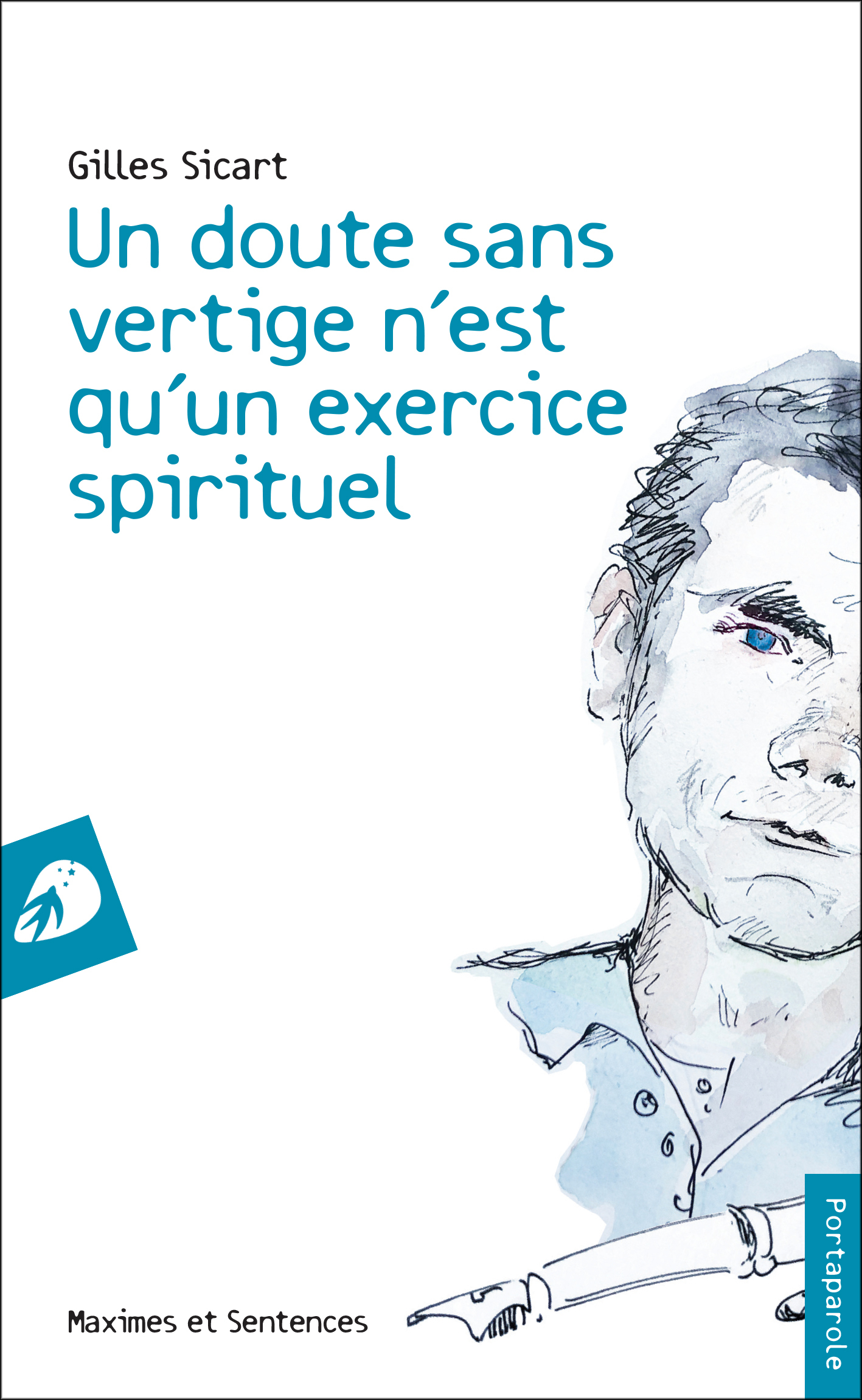 Un doute sans vertige n’est qu’un exercice spirituel