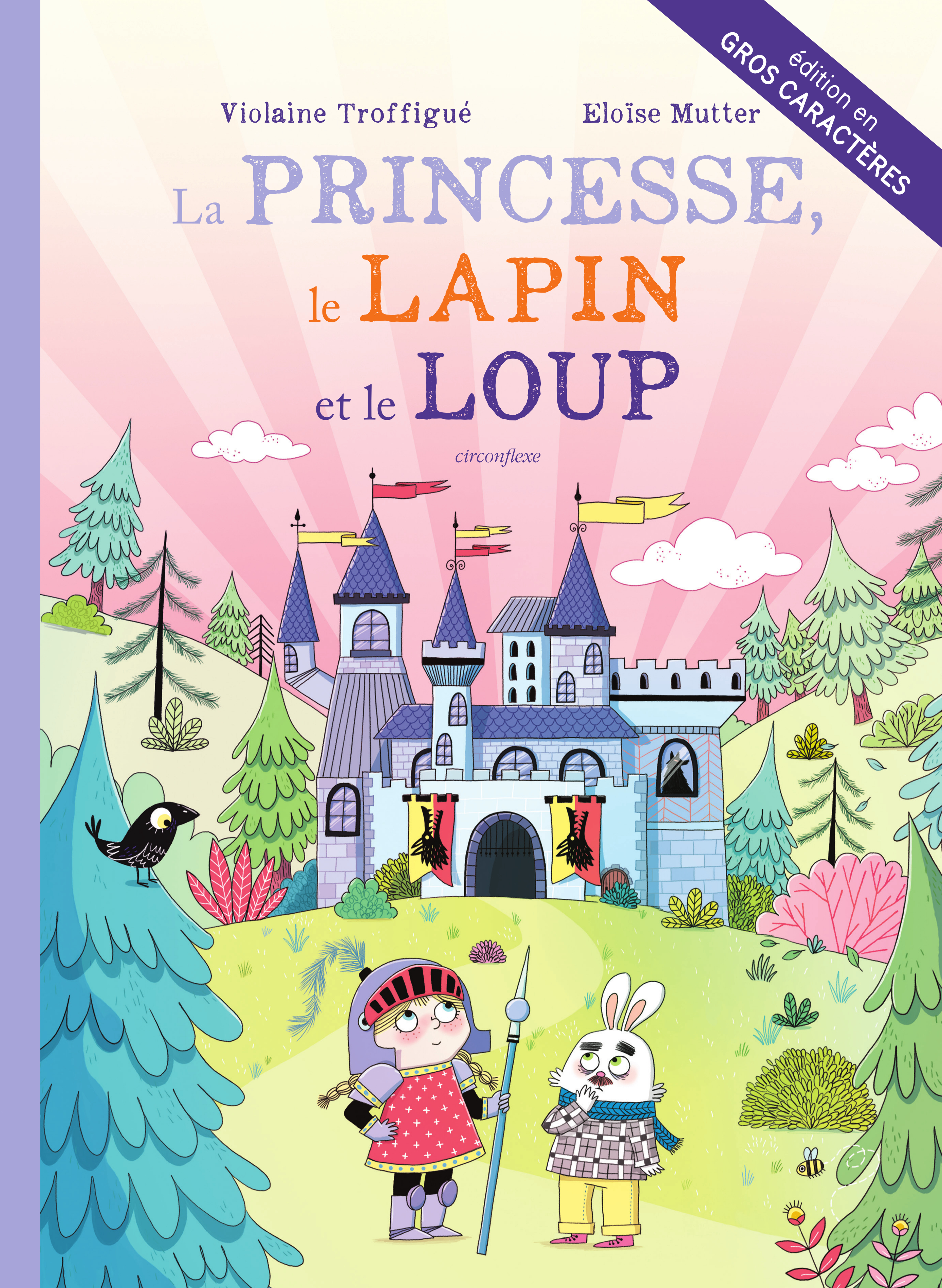 La princesse, le lapin et le loup - Edition en gros caractères
