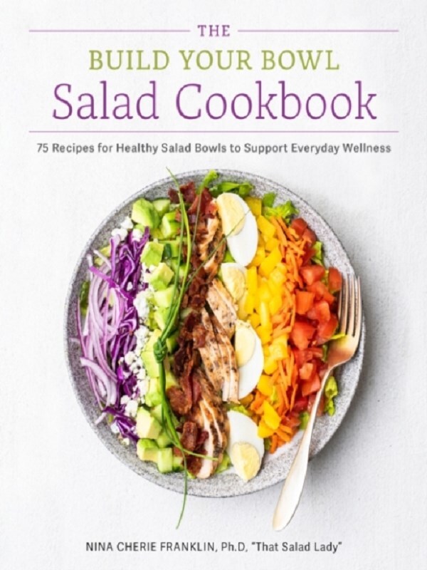 The Build Your Bowl Salad Cookbook