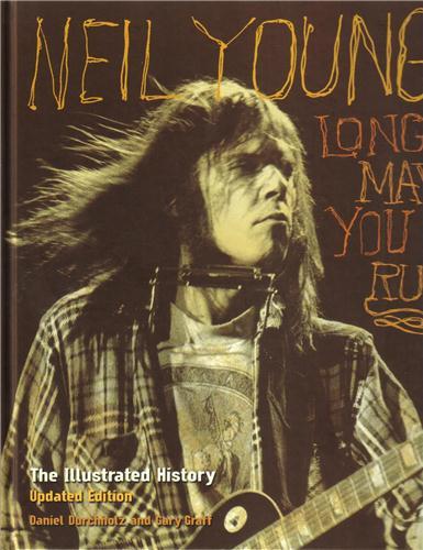 Neil Young Long May you Run (New ed.) /anglais