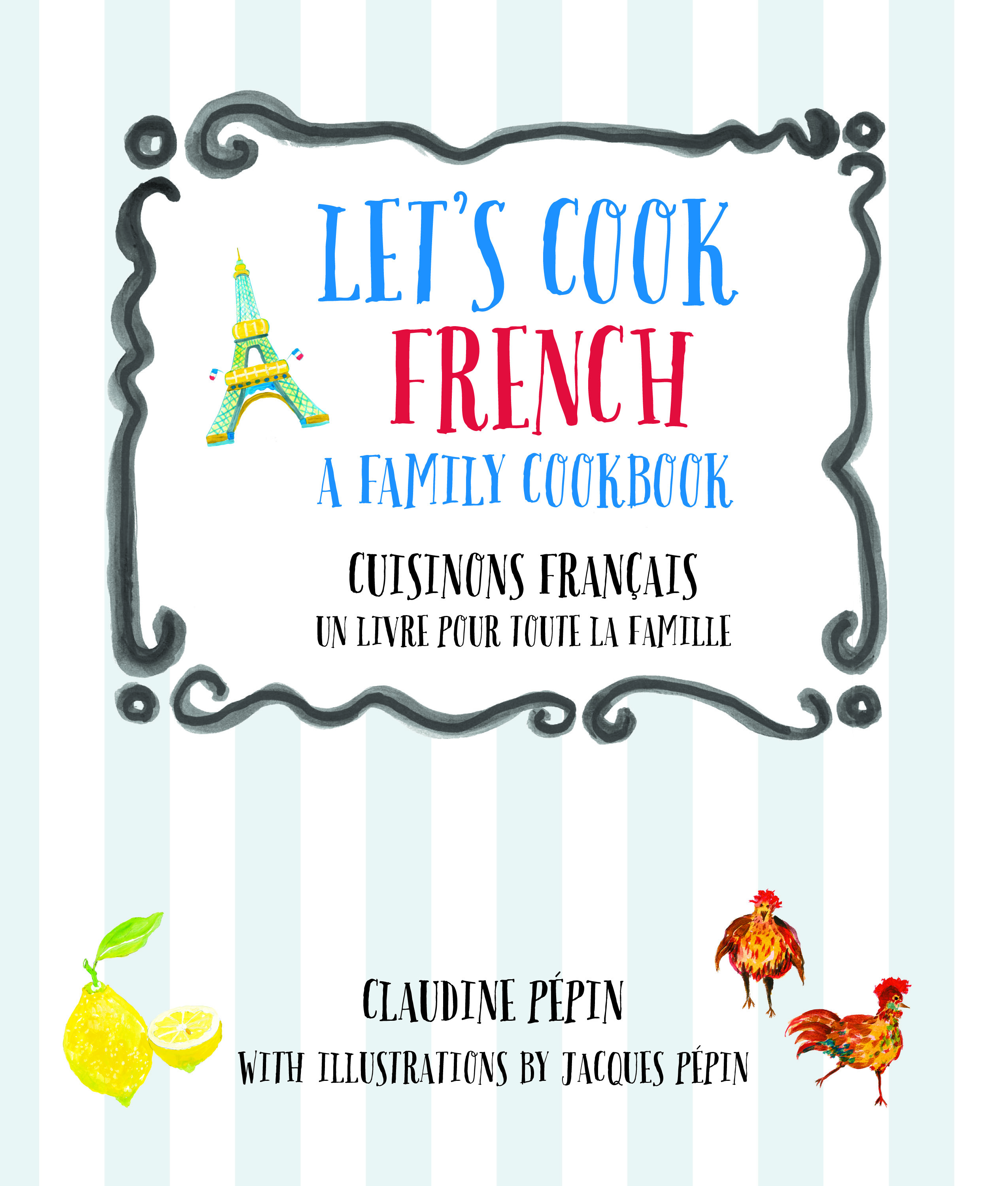 Let's Cook French, A Family Cookbook
