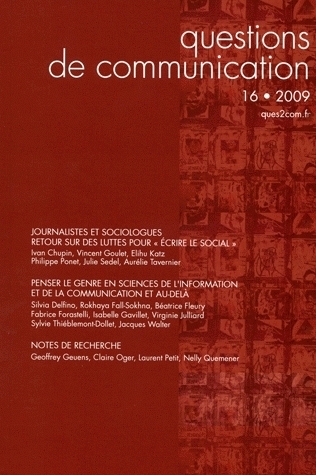 QUESTIONS DE COMMUNICATION, N 16/2009. JOURNALISTES ET SOCIOLOGUES. R ETOUR SUR DES LUTTES POUR  ECR
