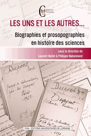 Les uns et les autres - biographies et prosopographies en histoire des sciences