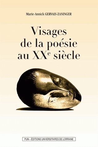 Visages de la poésie au XXe siècle - [actes de la journée d'étude organisée à l'Université de Nancy 2 le 24 janvier 2008]