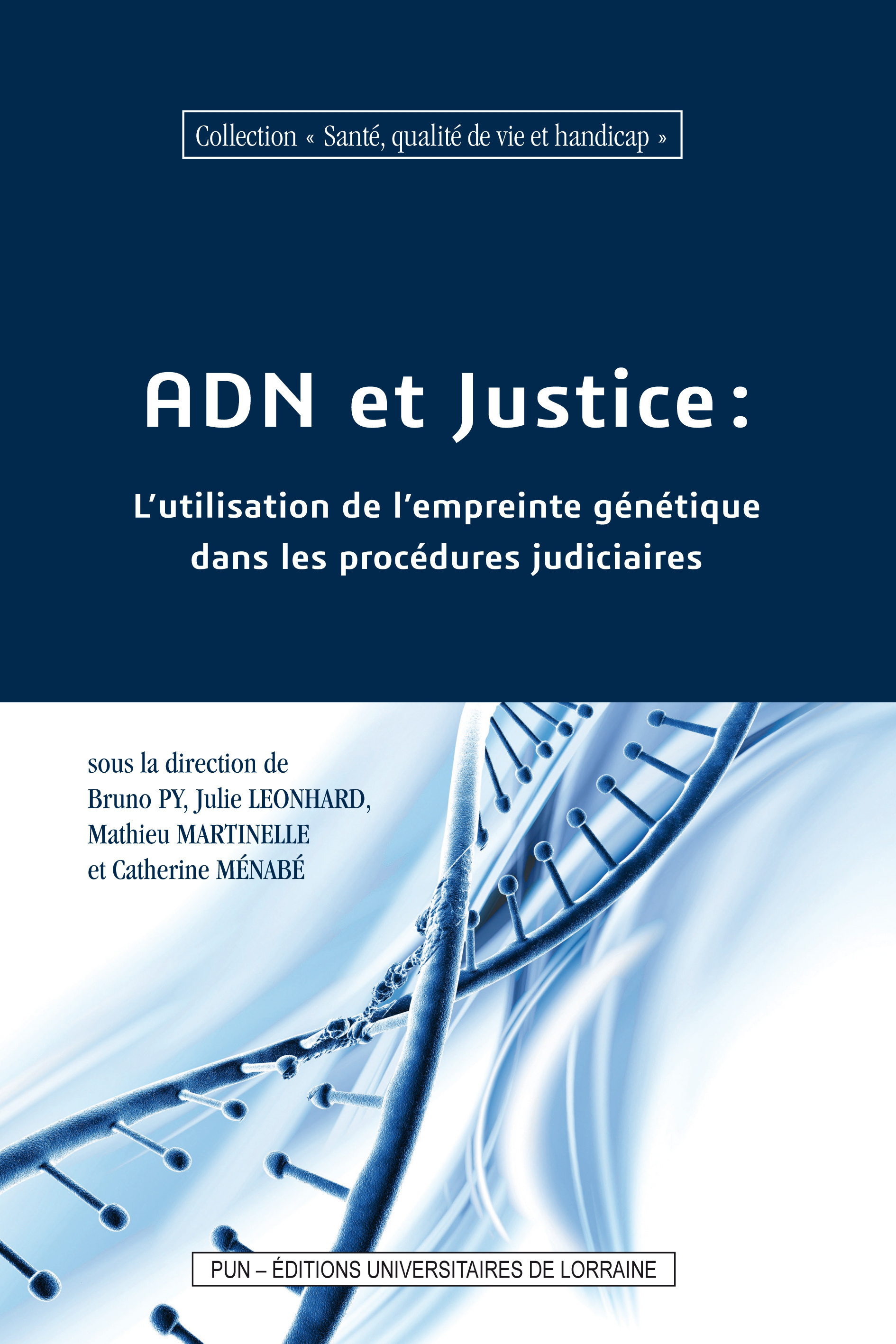 ADN et justice - l'utilisation de l'empreinte génétique dans les procédures judiciaires