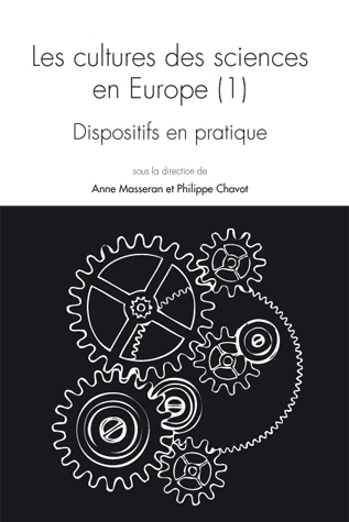 QUESTIONS DE COMMUNICATION, SERIE ACTES, N 18/2013. LES CULTURES DES SCIENCES EN EUROPE (1). DISPOSI