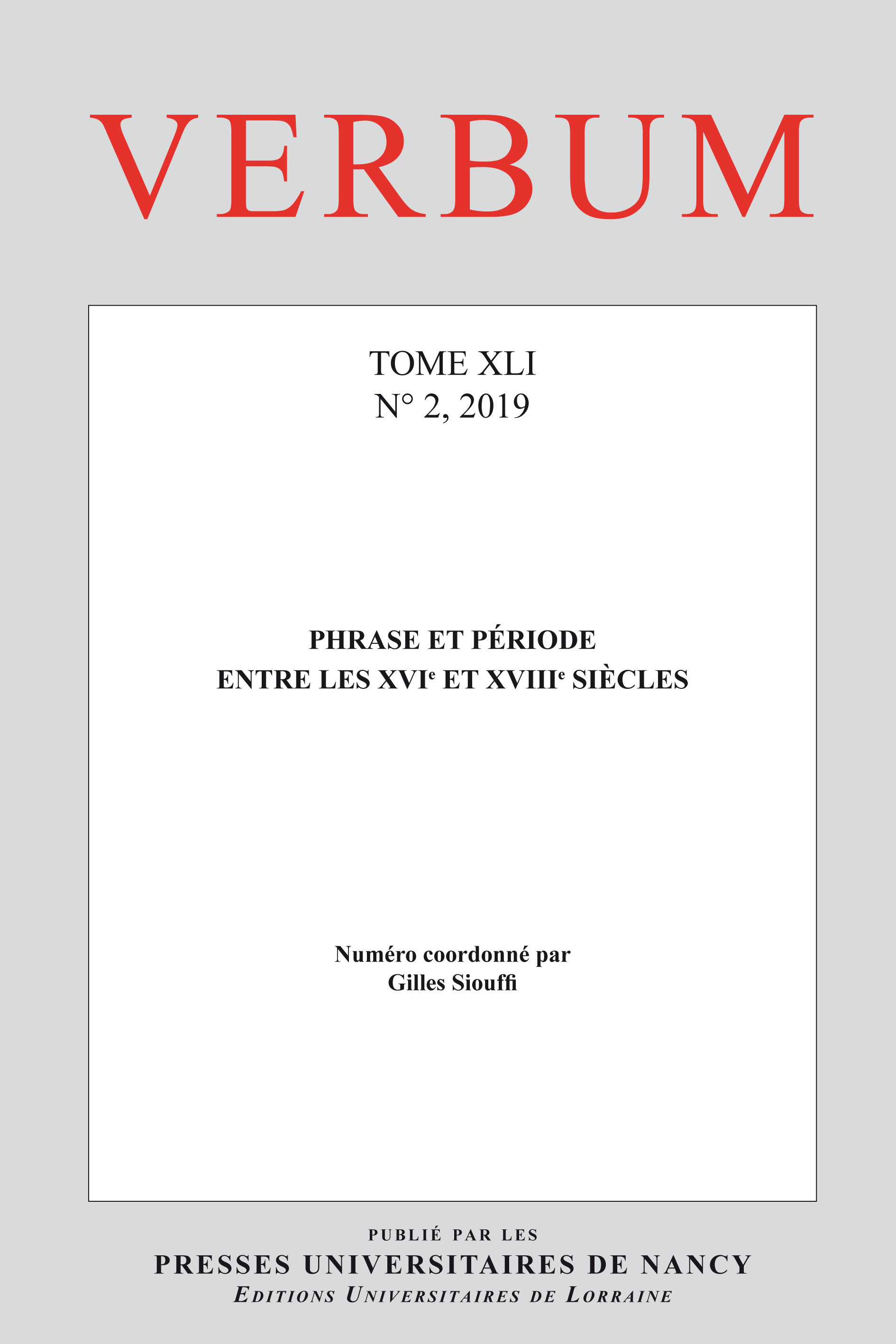 VERBUM, N 2/2019. PHRASE ET PERIODE ENTRE LES XVIE ET XVIIIE SIECLES