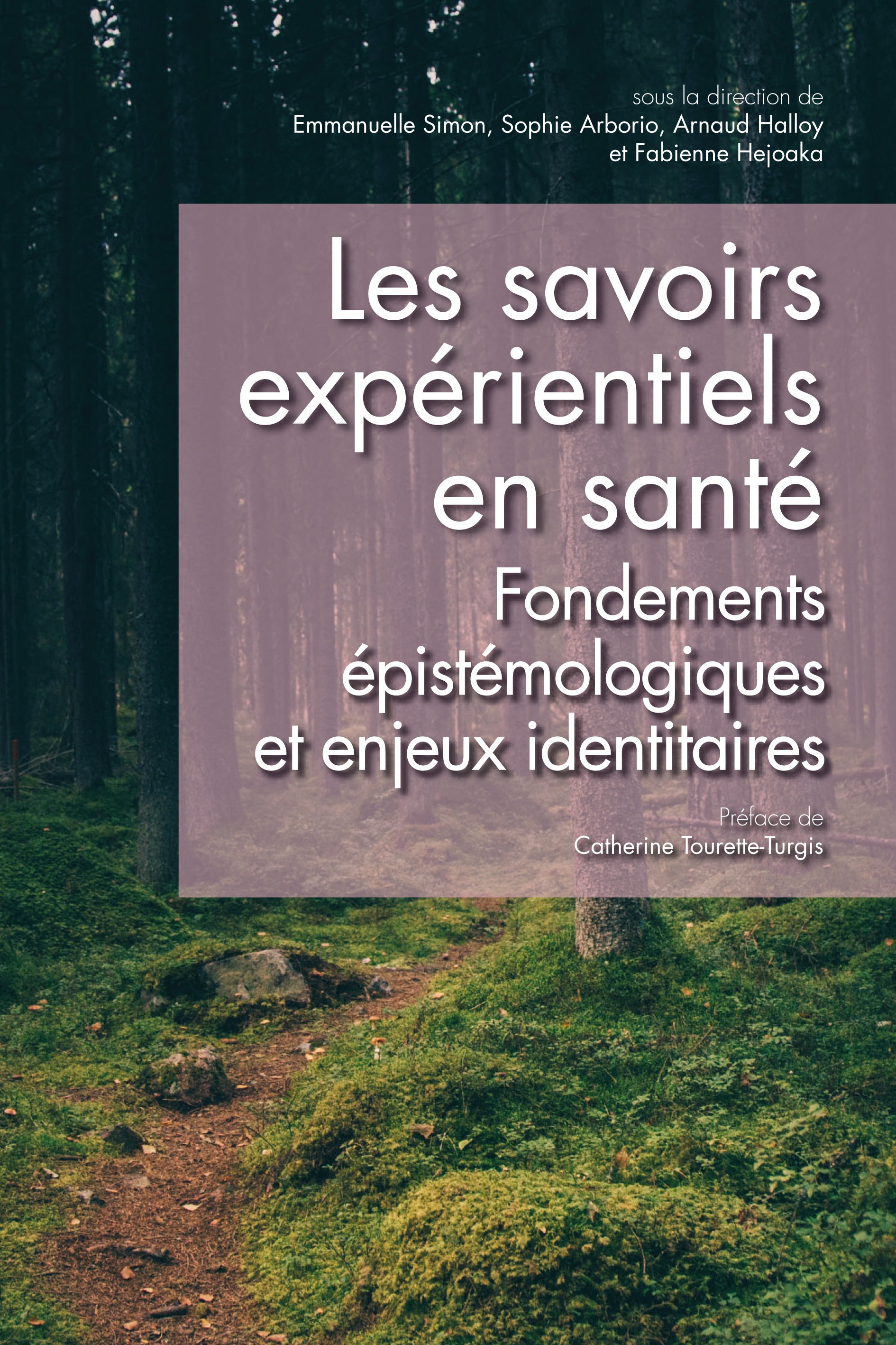 QUESTIONS DE COMMUNICATION, SERIE ACTES 40 / 2019. LES SAVOIRS EXPERIENTIELS EN SANTE. FONDEMENTS E