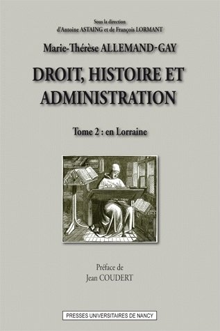 DROIT HISTOIRE ET ADMINISTRATION (TOME 2). EN LORRAINE