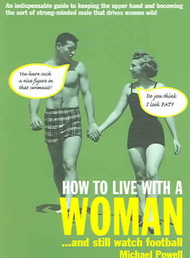 How to Live with a Woman