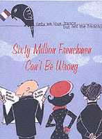 60 Million Frenchmen Can't Be Wrong