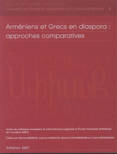 Arméniens et Grecs en diaspora: approches comparatives