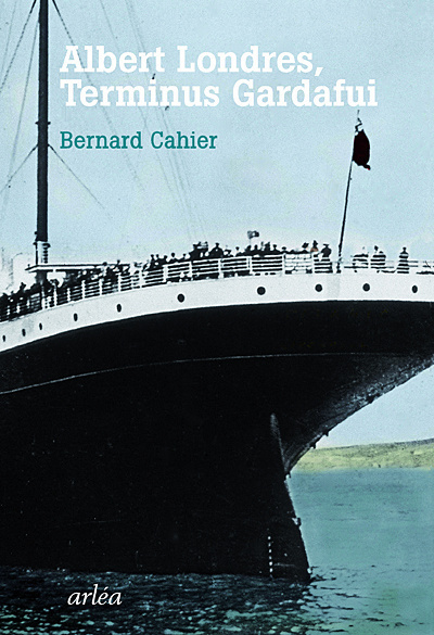 Albert Londres, terminus Gardafui