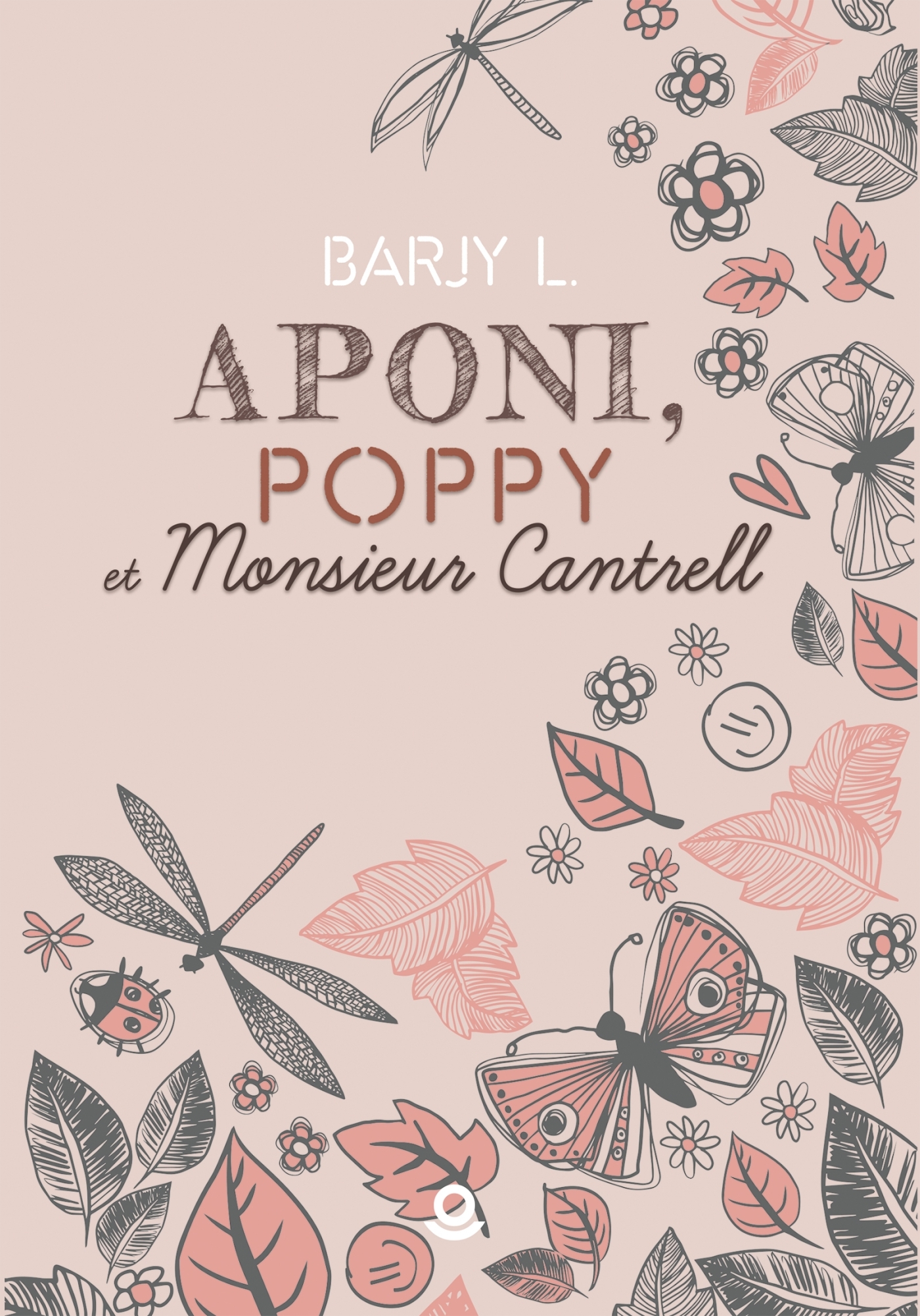 Aponi, Poppy et Monsieur Cantrell