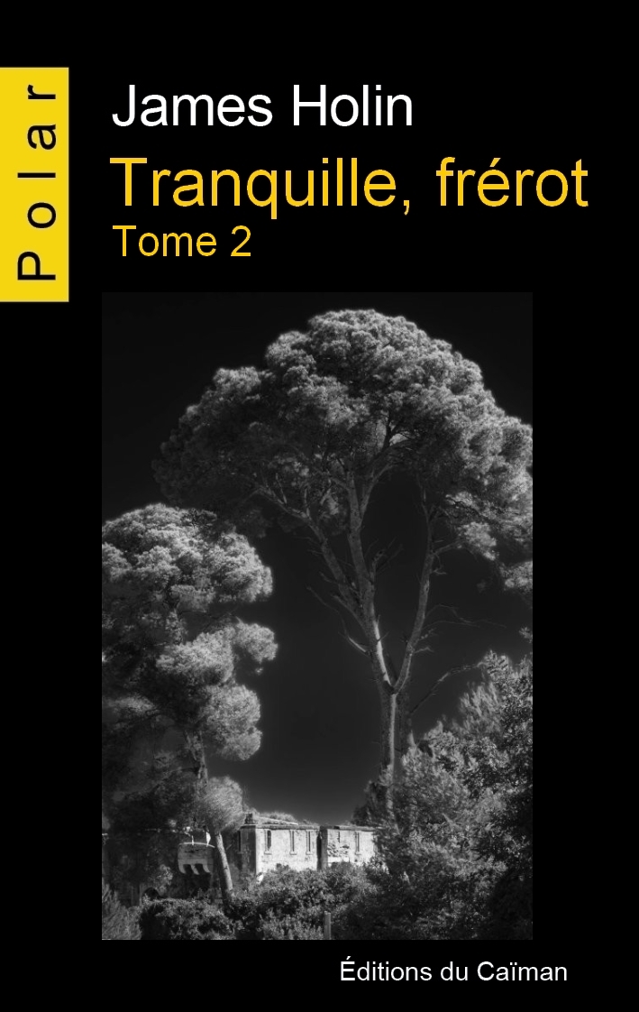 Tranquille, frérot – Tome 2