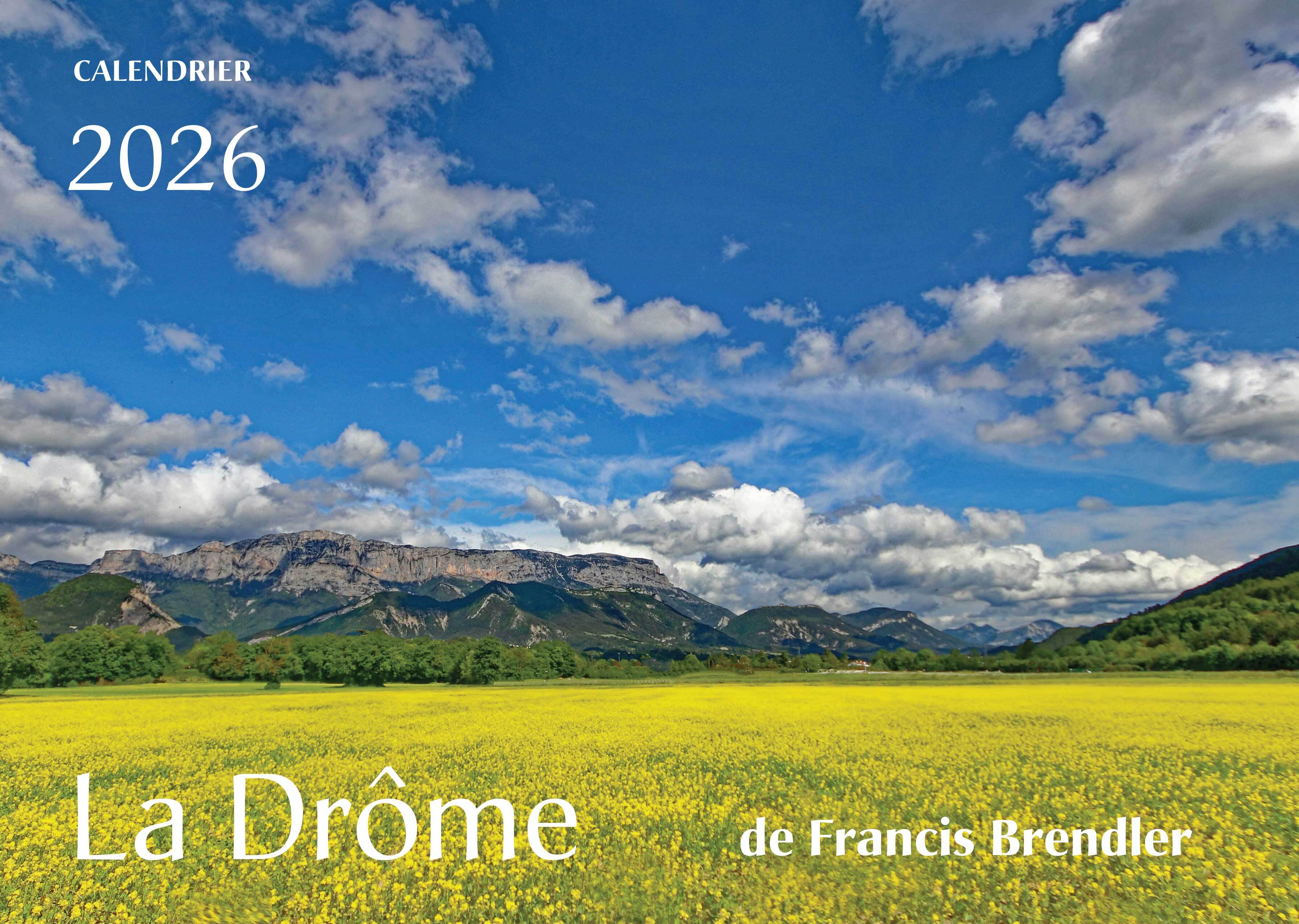 Calendrier La Drôme 2026 de Francis Brendler