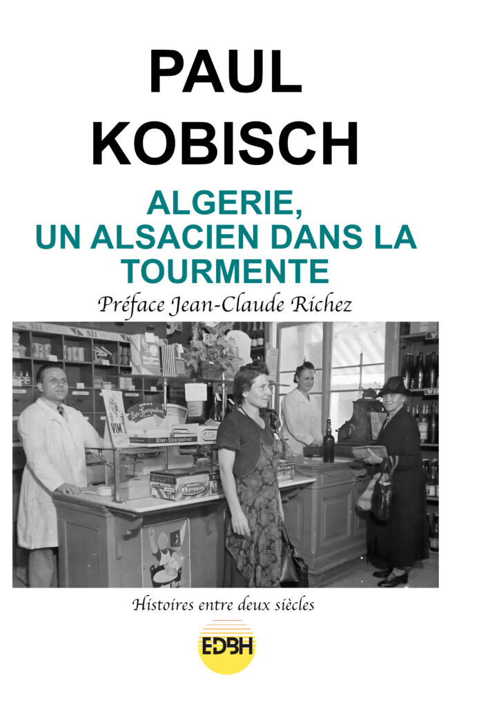 ALGERIE, UN ALSACIEN DANS LA TOURMENTE