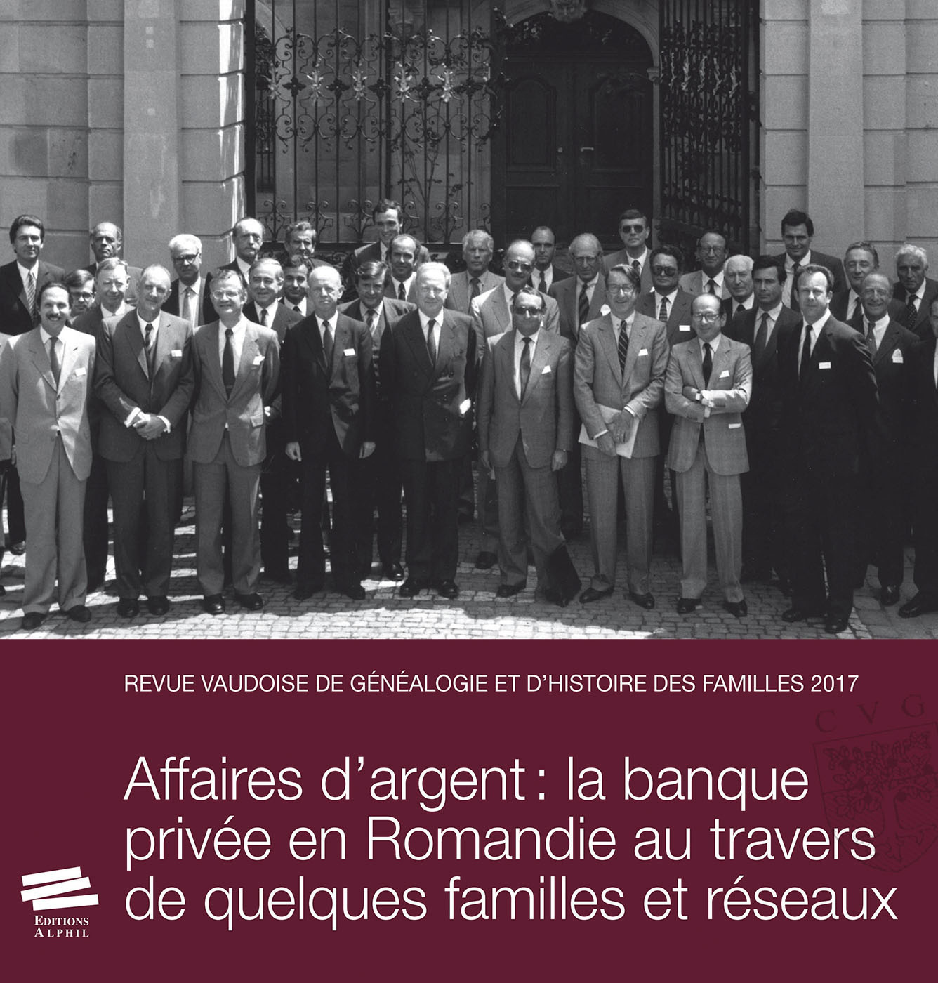 REVUE VAUDOISE DE GENEALOGIE ET D'HISTOIRE DES FAMILLES 2017, 30E ANN EE. AFFAIRES D'ARGENT : LA BAN