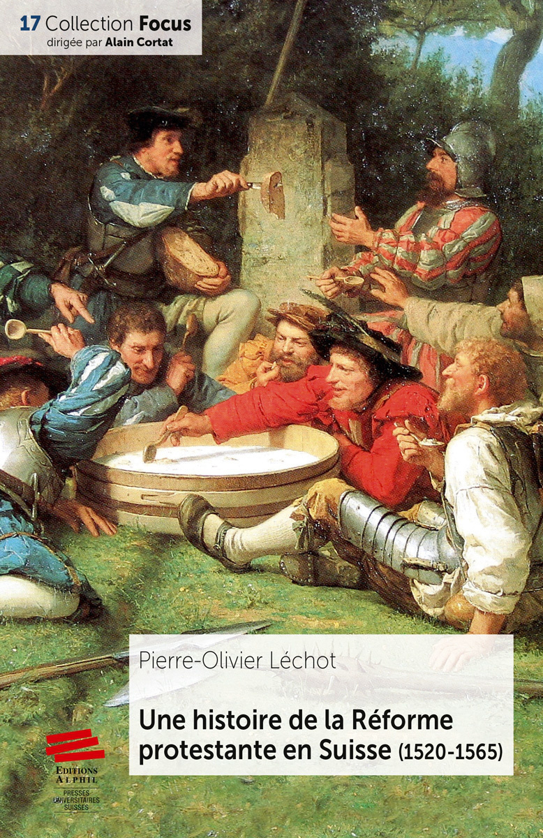 Une histoire de la Réforme protestante en Suisse, 1520-1565