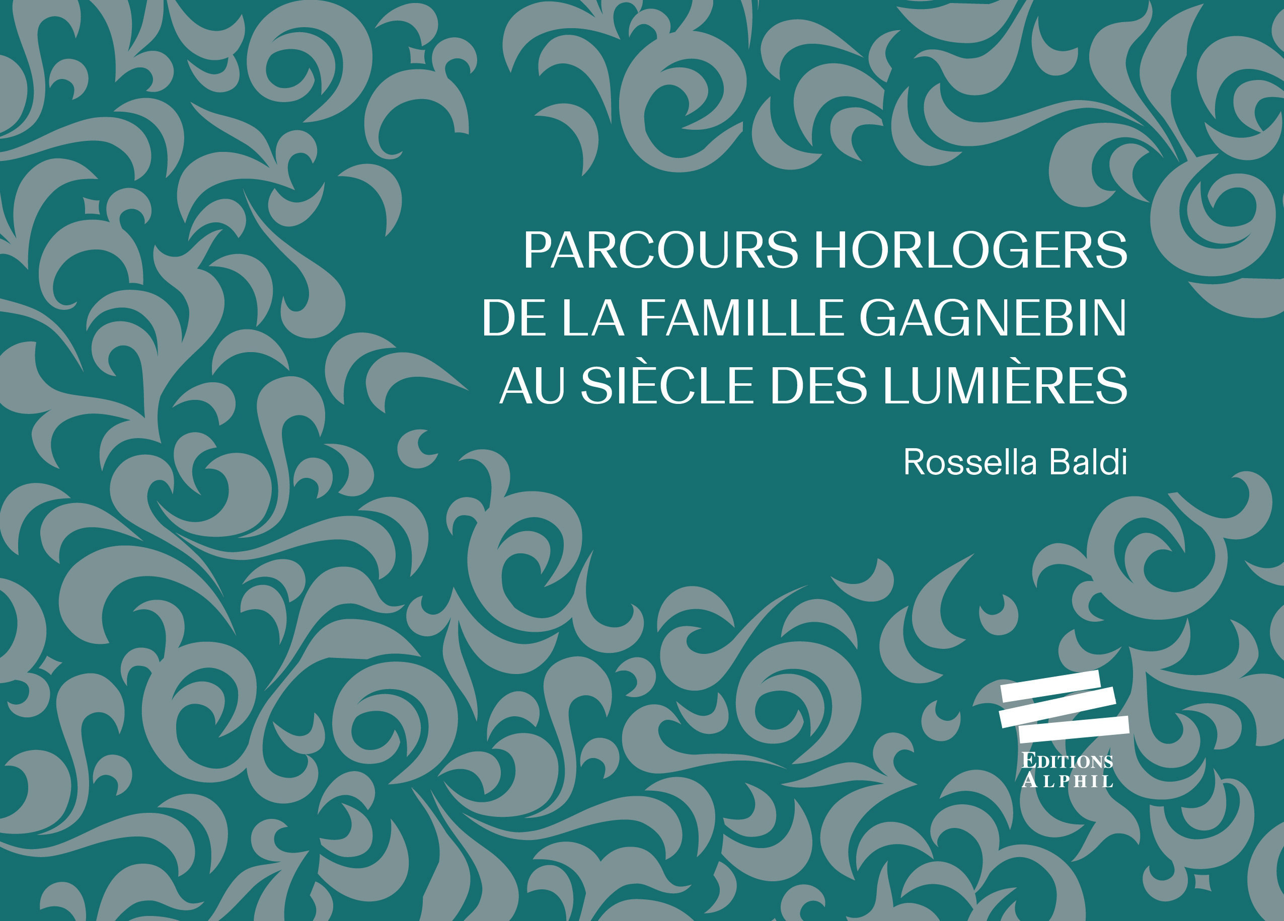 Parcours horlogers de la famille Gagnebin au siècle des Lumières