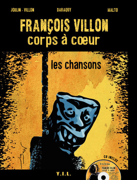 François Villon corps à coeurs, Les chansons