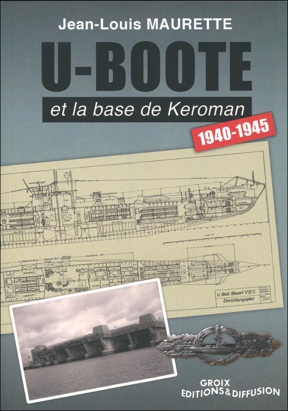 U-boote et la base de Kéroman - 1940-1945