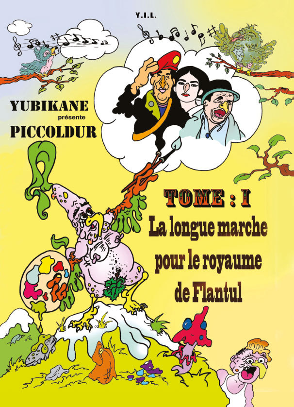 Piccoldur, Tome 1, La longue marche pour le royaume de Flantul