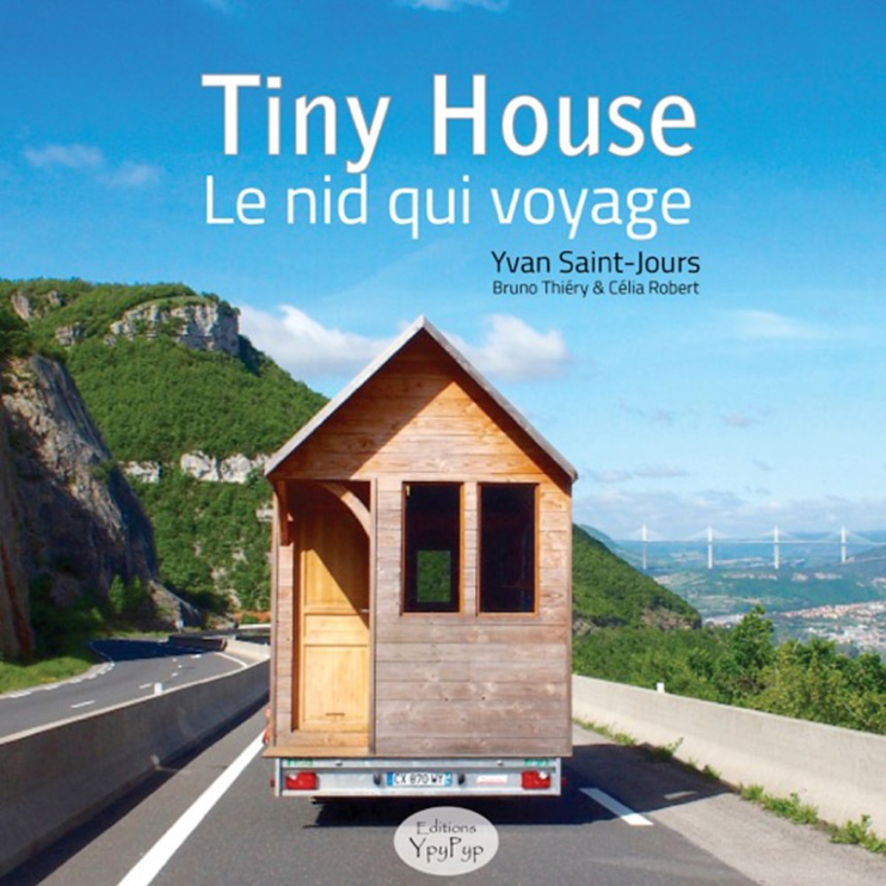 Tiny house - le nid qui voyage