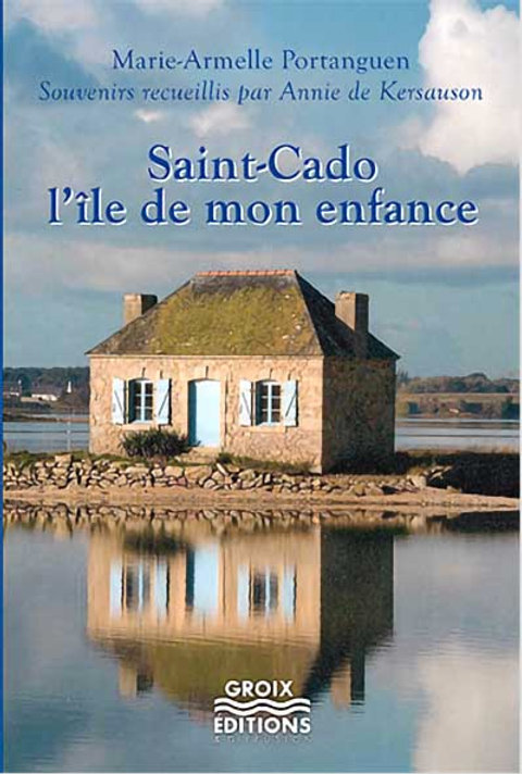 Saint-Cado - l'île de mon enfance