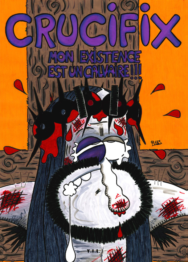 Crucifix, Mon existence est un calvaire !!!