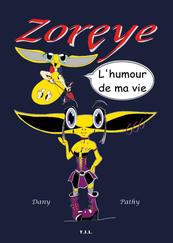 Zoreye, l'humour de ma vie