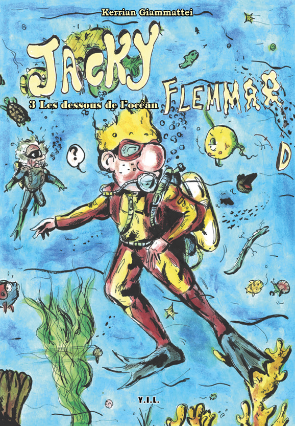 Jacky Flemmard tome 3 Les dessous de l'océan