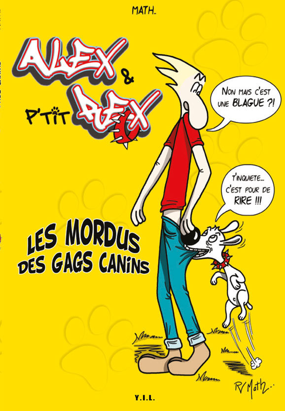 Alex & P'tit Rex Les Mordus des Gags canins