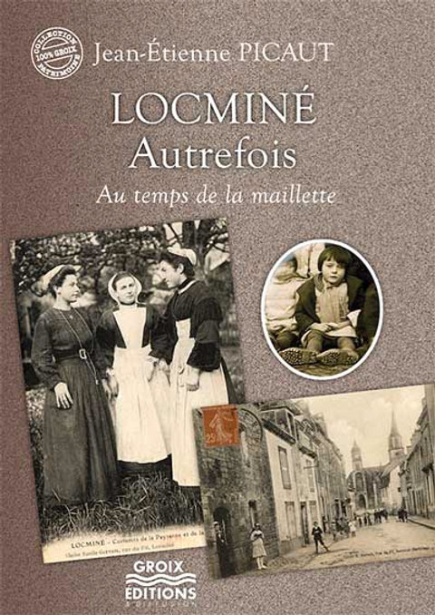 Locminé autrefois - au temps de la maillette