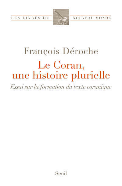 Le Coran, une histoire plurielle