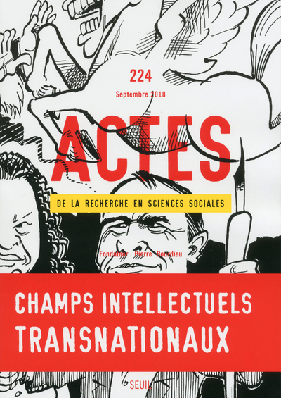 Actes de la recherche en sciences sociales, n° 224. Espaces intellectuels transnationaux