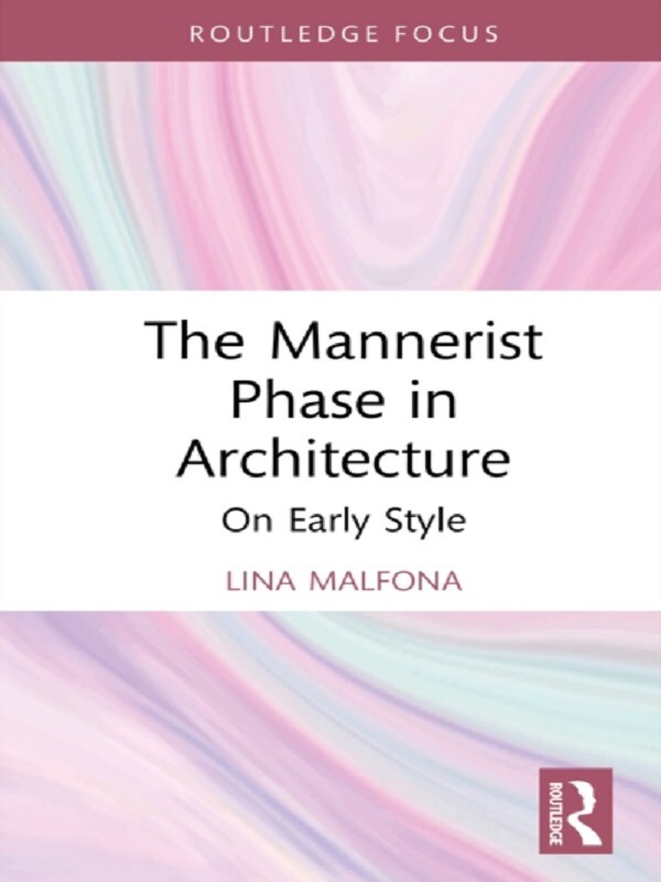 The Mannerist Phase in Architecture
