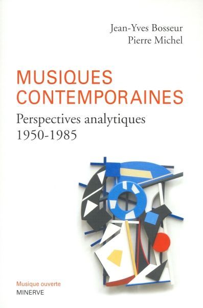Musiques contemporaines, perpectives analytiques (1950-1985)