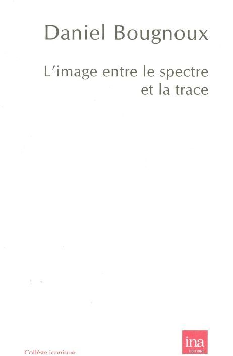 Image entre le spectre et la trace (l')