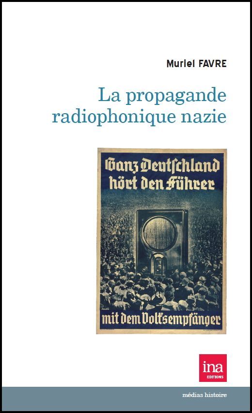 Propagande radiophonique nazie (la)