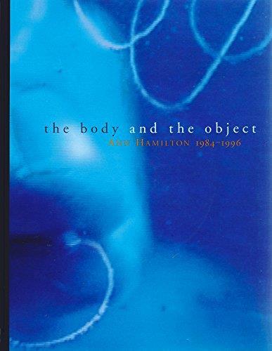 Ann Hamilton: Body & The Object /anglais