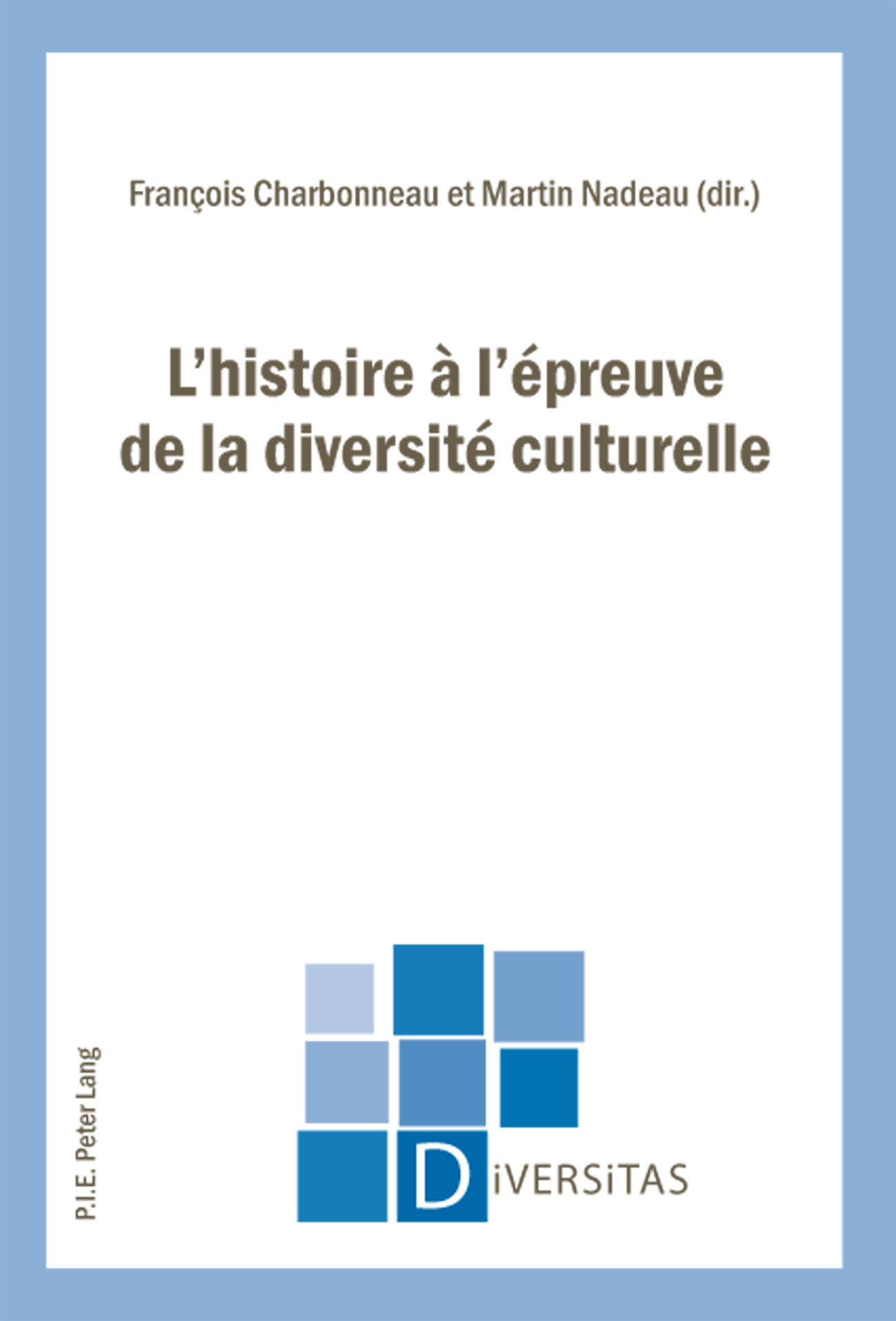 L'HISTOIRE A L'EPREUVE DE LA DIVERSITE CULTURELLE