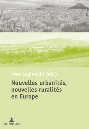 NOUVELLES URBANITES, NOUVELLES RURALITES EN EUROPE