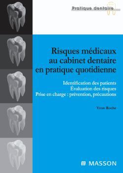 Risques médicaux au cabinet dentaire en pratique quotidienne